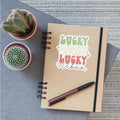 "Lucky, Lucky, Lucky VIBES"