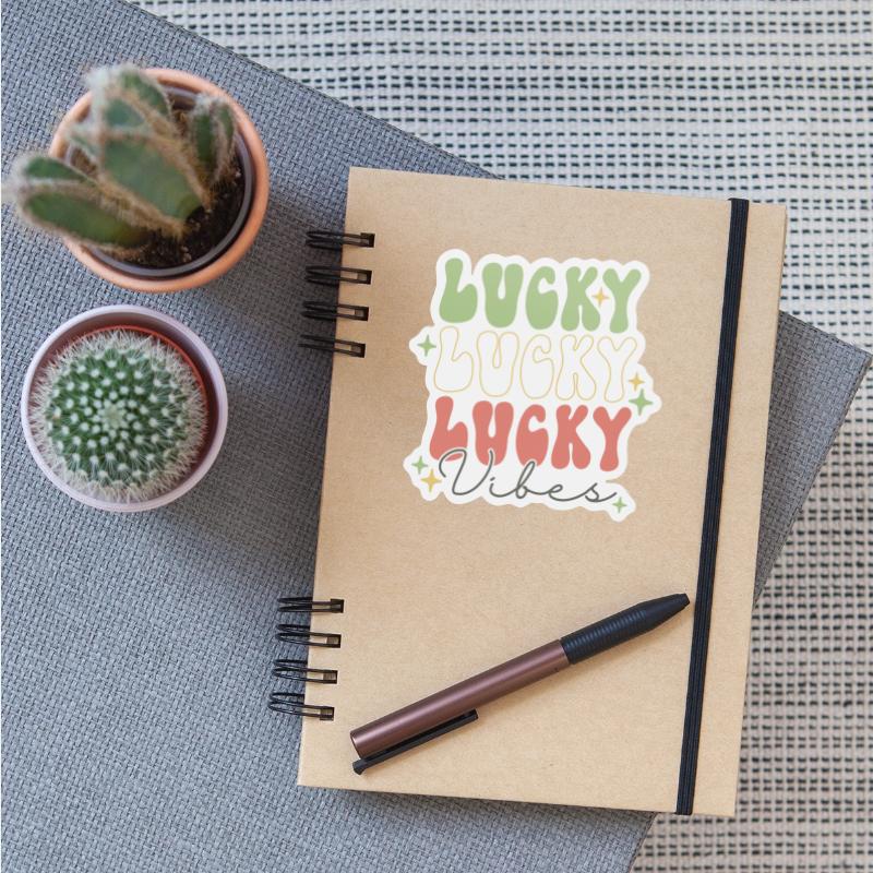 "Lucky, Lucky, Lucky VIBES"