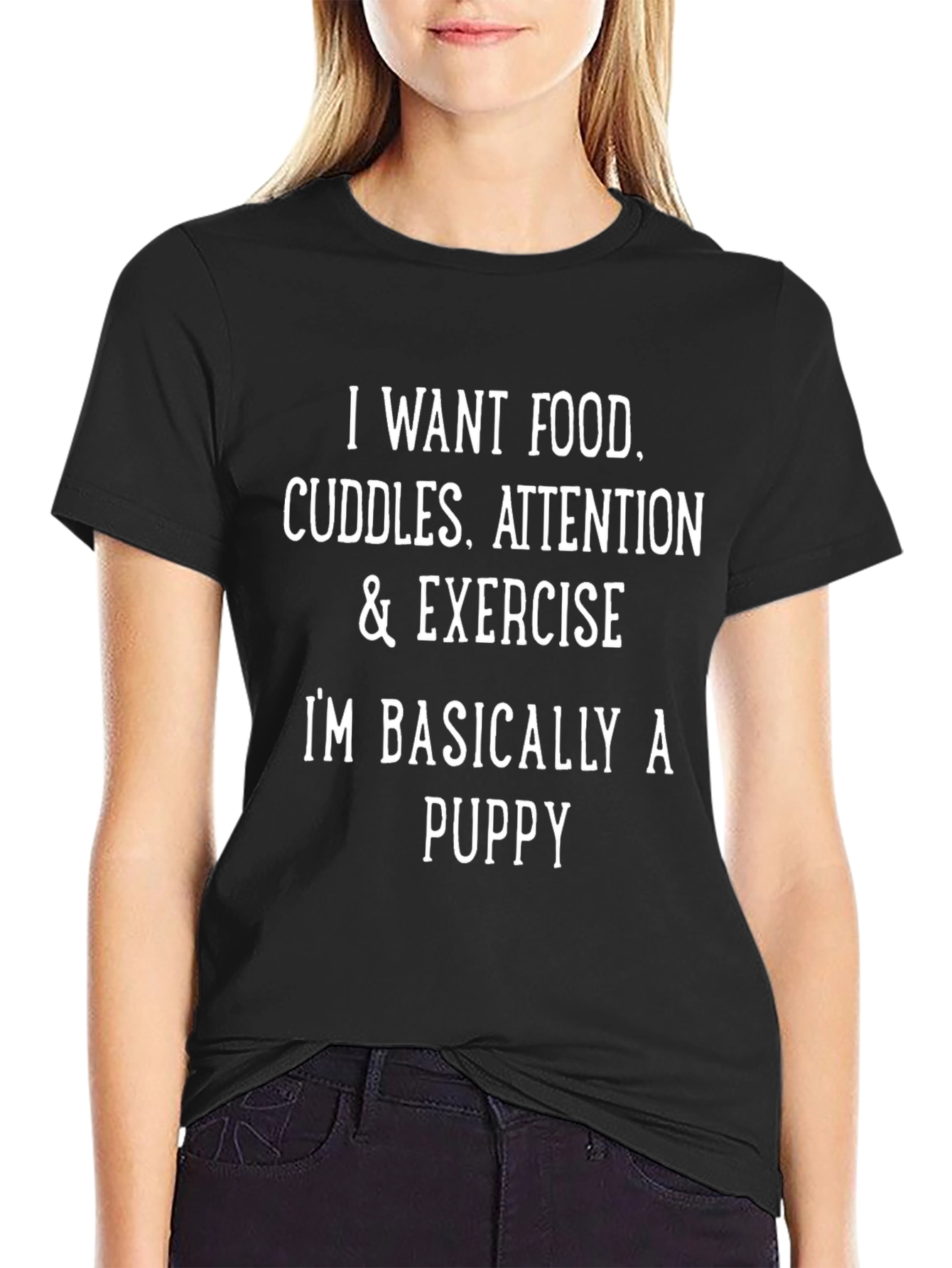 Funny Puppy Needs T-Shirt - Food Cuddles Attention Exercise
