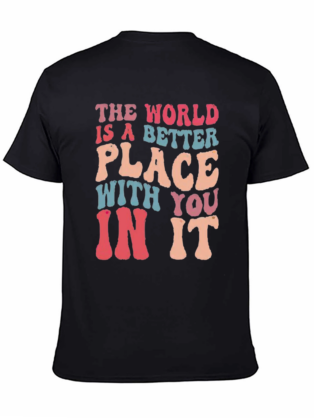 Better Place T-Shirt Positive Message Tee