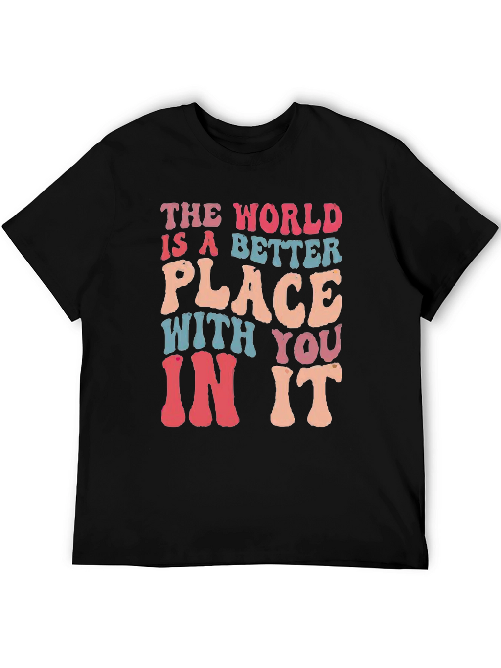 Better Place T-Shirt Positive Message Tee