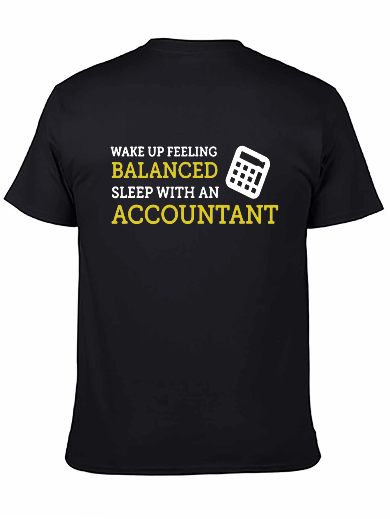 Accountant Humor T-Shirt - Balanced & Sleep Ready