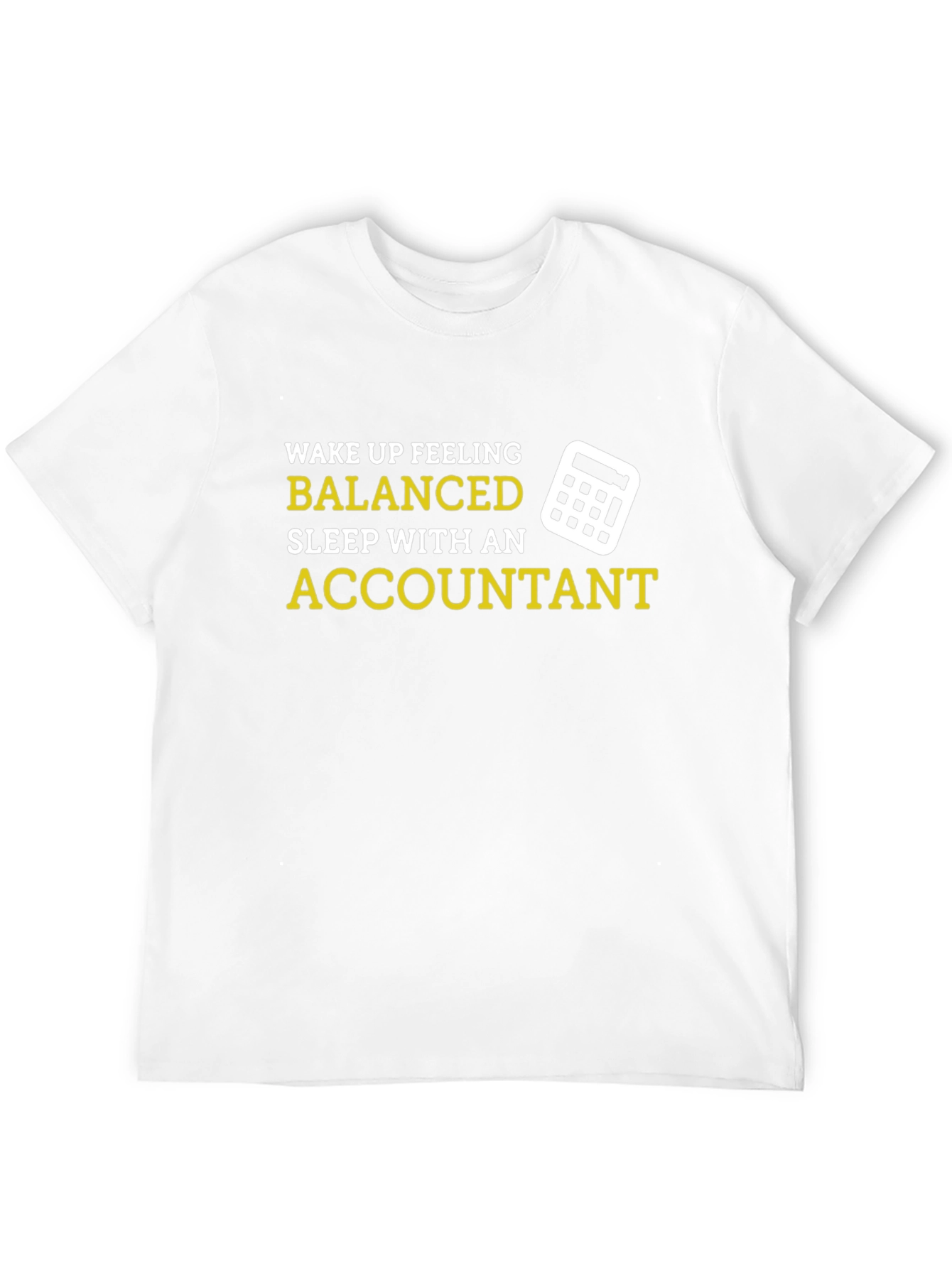 Accountant Humor T-Shirt - Balanced & Sleep Ready