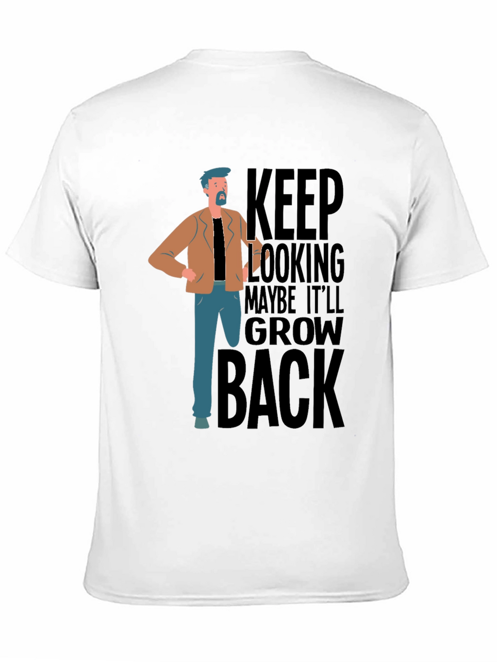 Keep Looking Grow Back T-Shirt