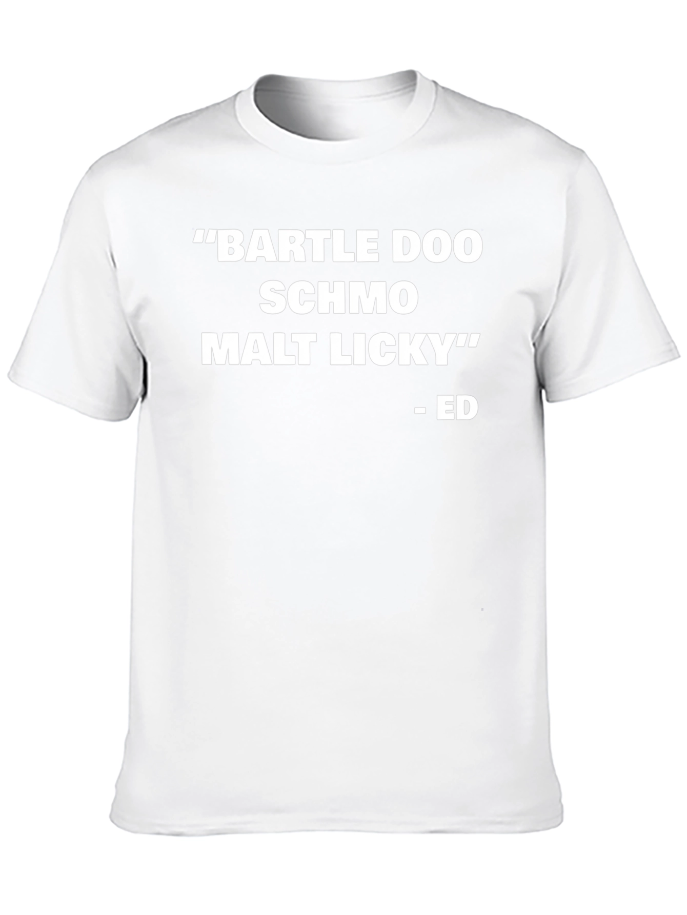 Bartle Doo Schmo Malt Licky T-Shirt