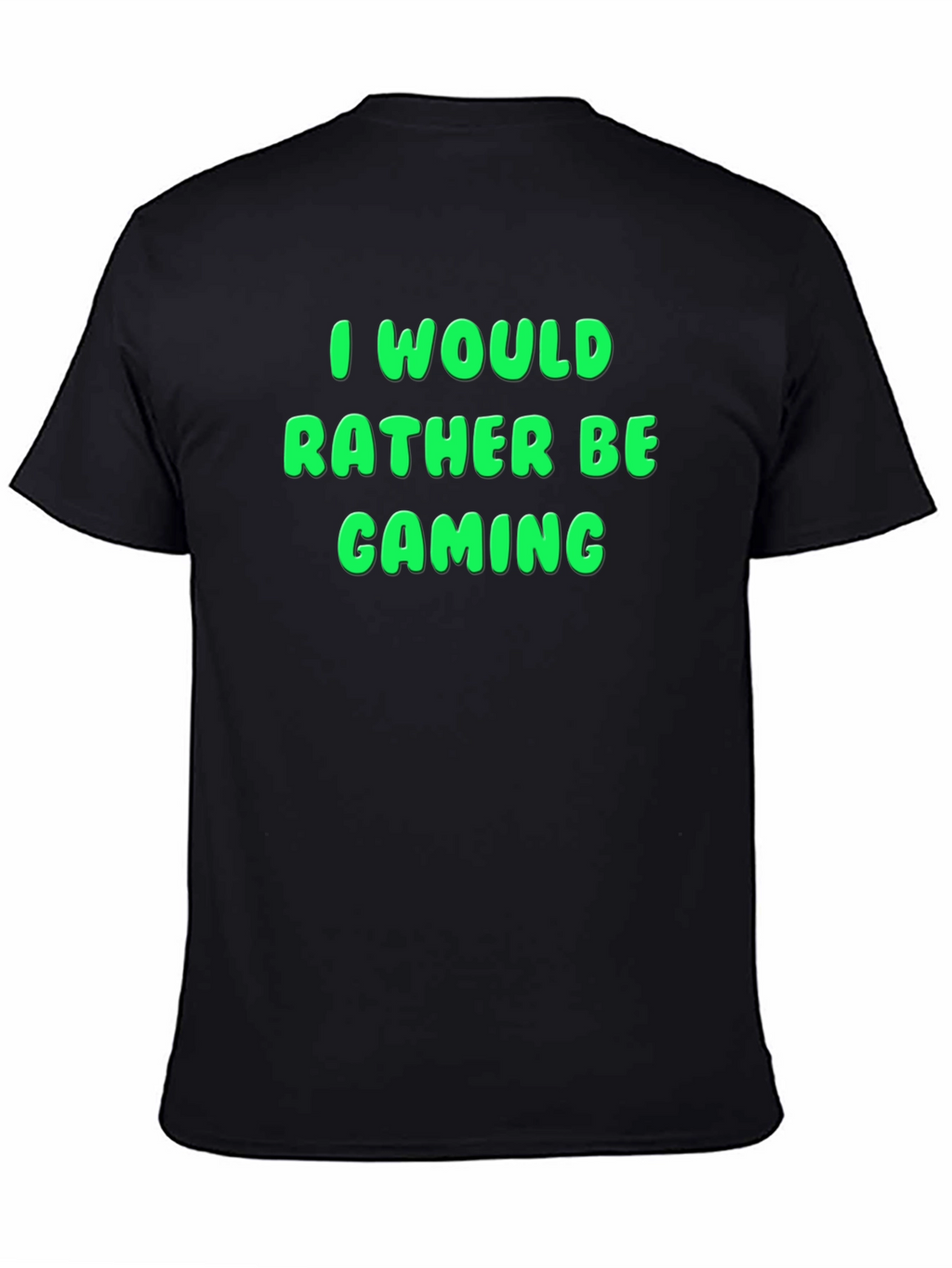 I Would Rather Be Gaming T-Shirt