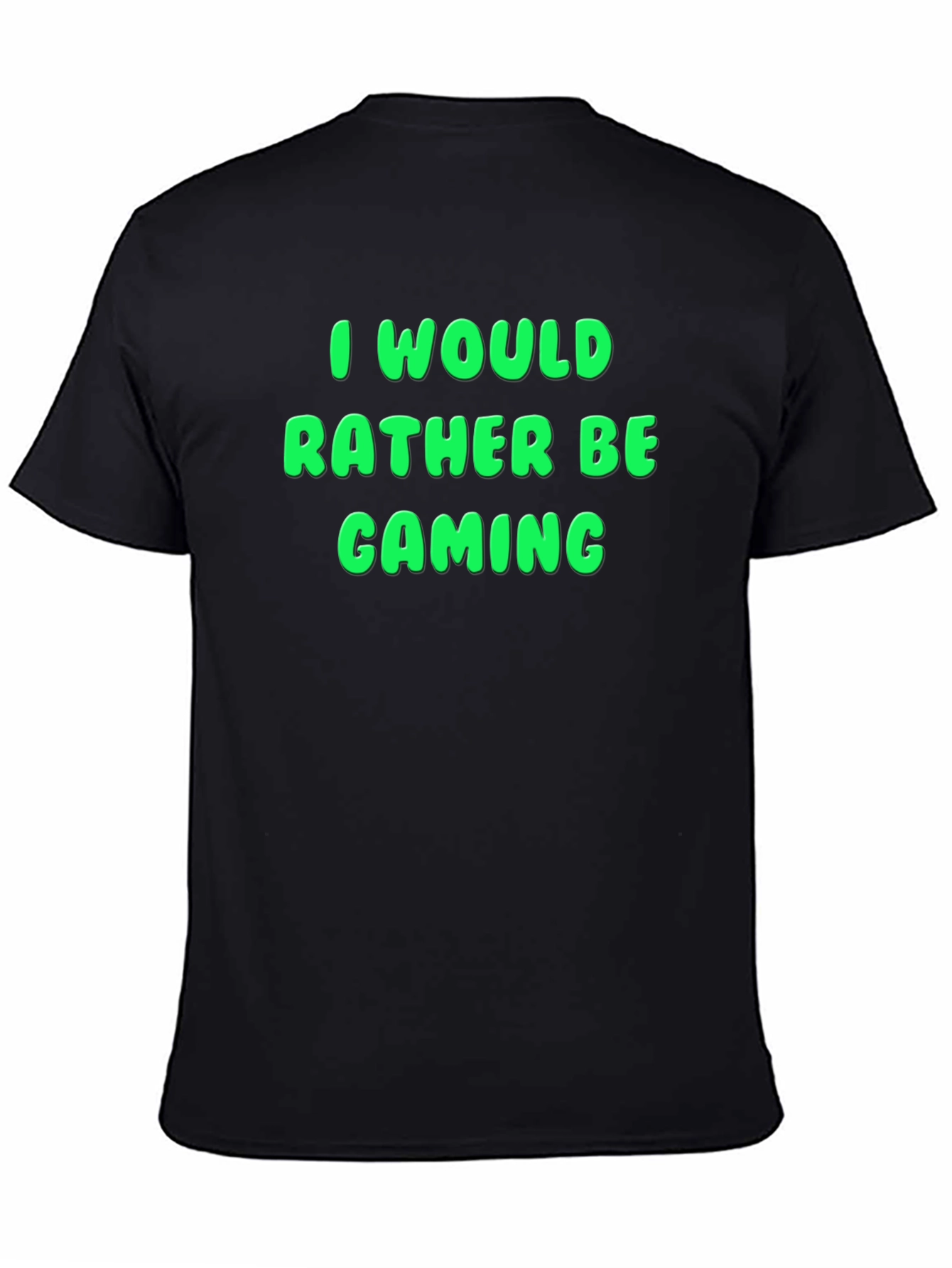 I Would Rather Be Gaming T-Shirt