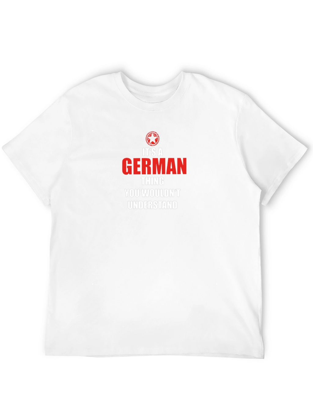 German Pride T-Shirt - You Wouldnt Understand