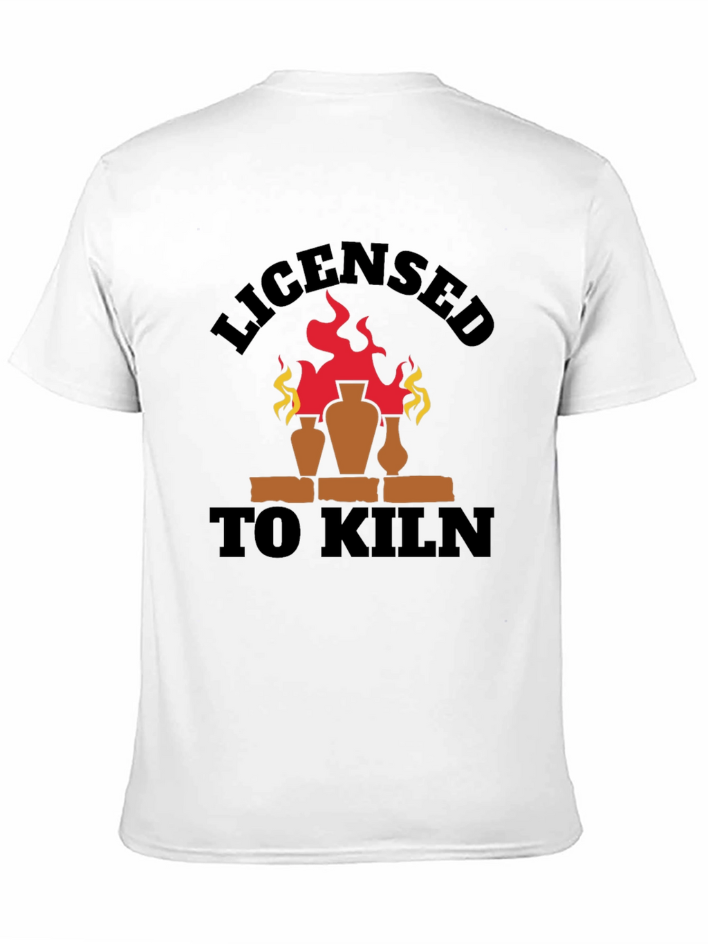Licensed To Kiln Funny Pottery T-Shirt