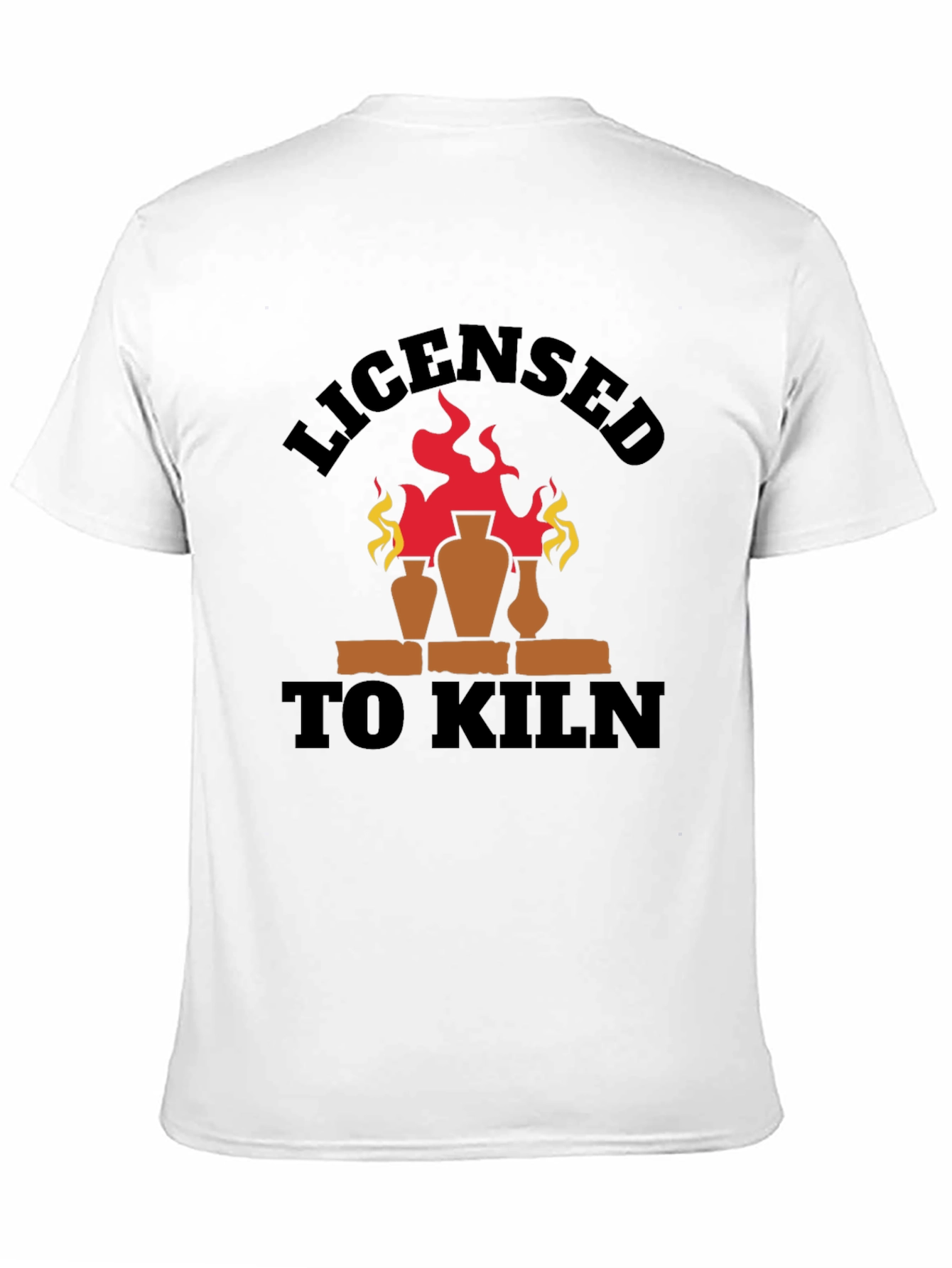 Licensed To Kiln Funny Pottery T-Shirt