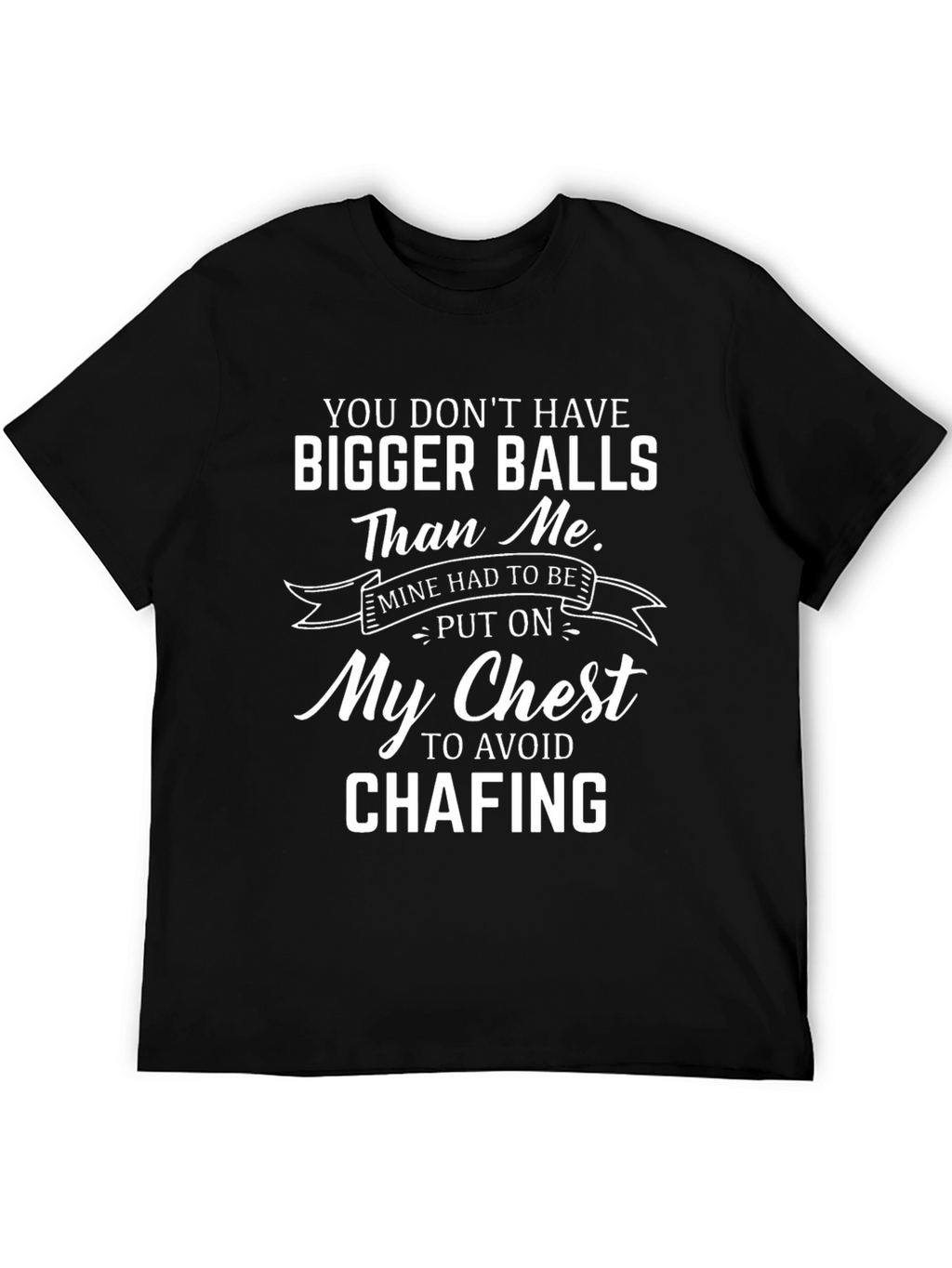 Funny Bigger Balls Graphic Tee - Novelty T-Shirt