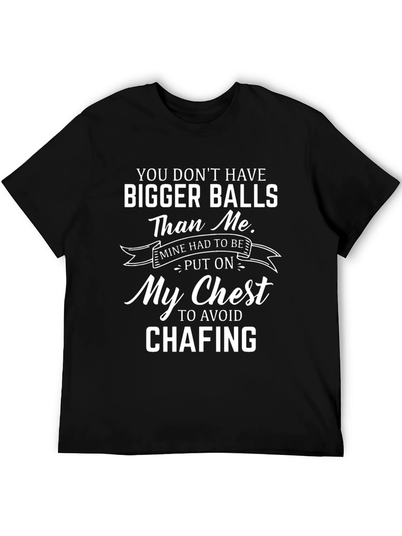 Funny Bigger Balls Graphic Tee - Novelty T-Shirt
