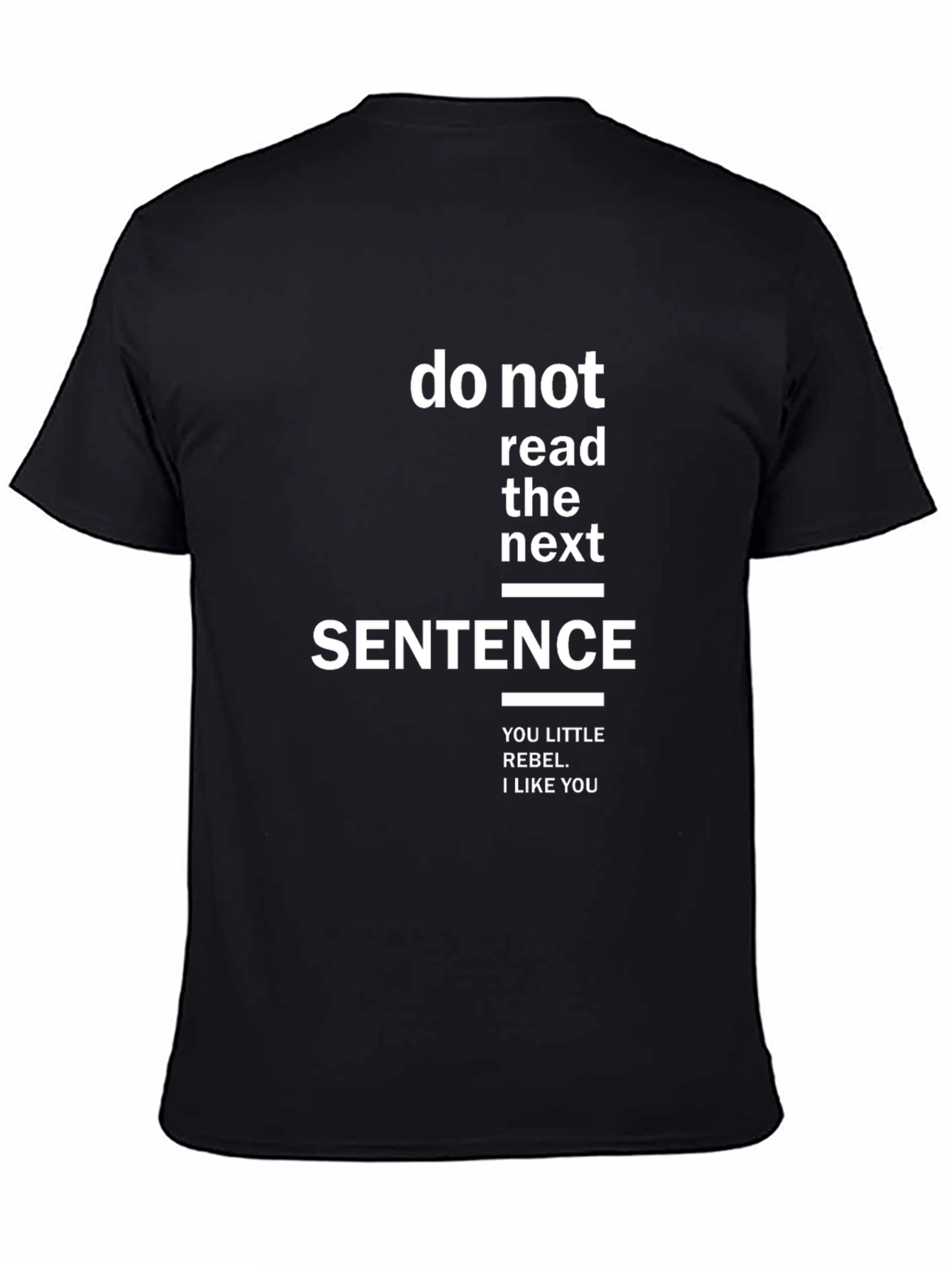 Do Not Read The Next Sentence Graphic Tee