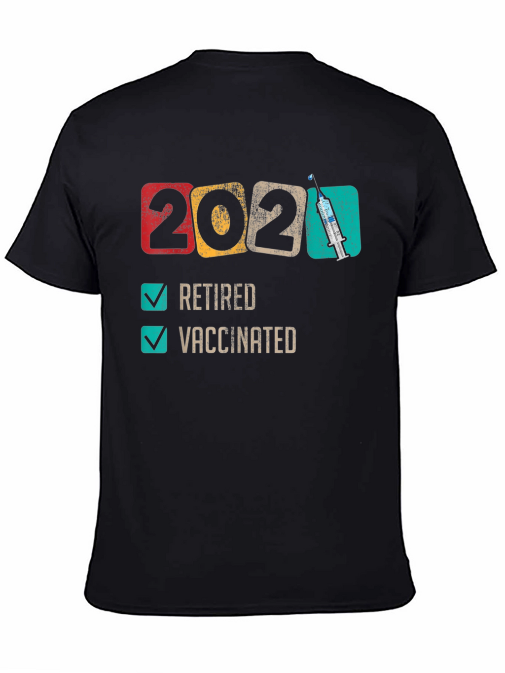 2021 Retired & Vaccinated T-Shirt
