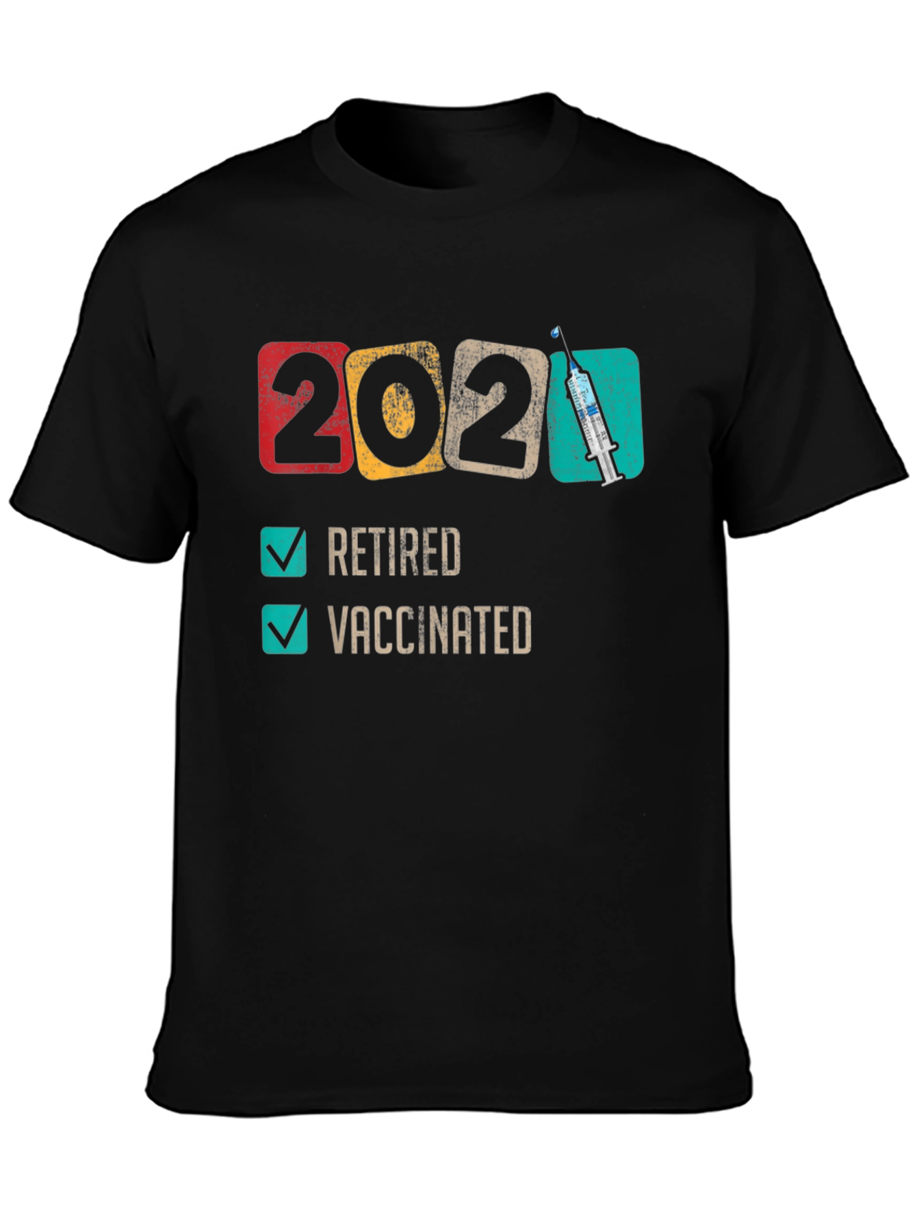 2021 Retired & Vaccinated T-Shirt