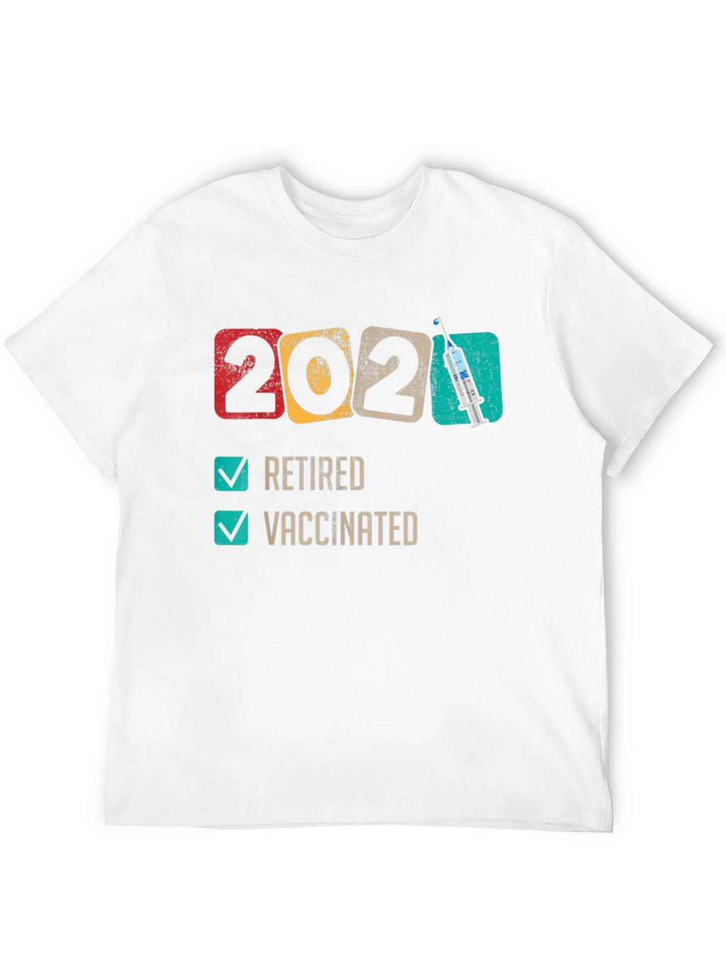 2021 Retired & Vaccinated T-Shirt