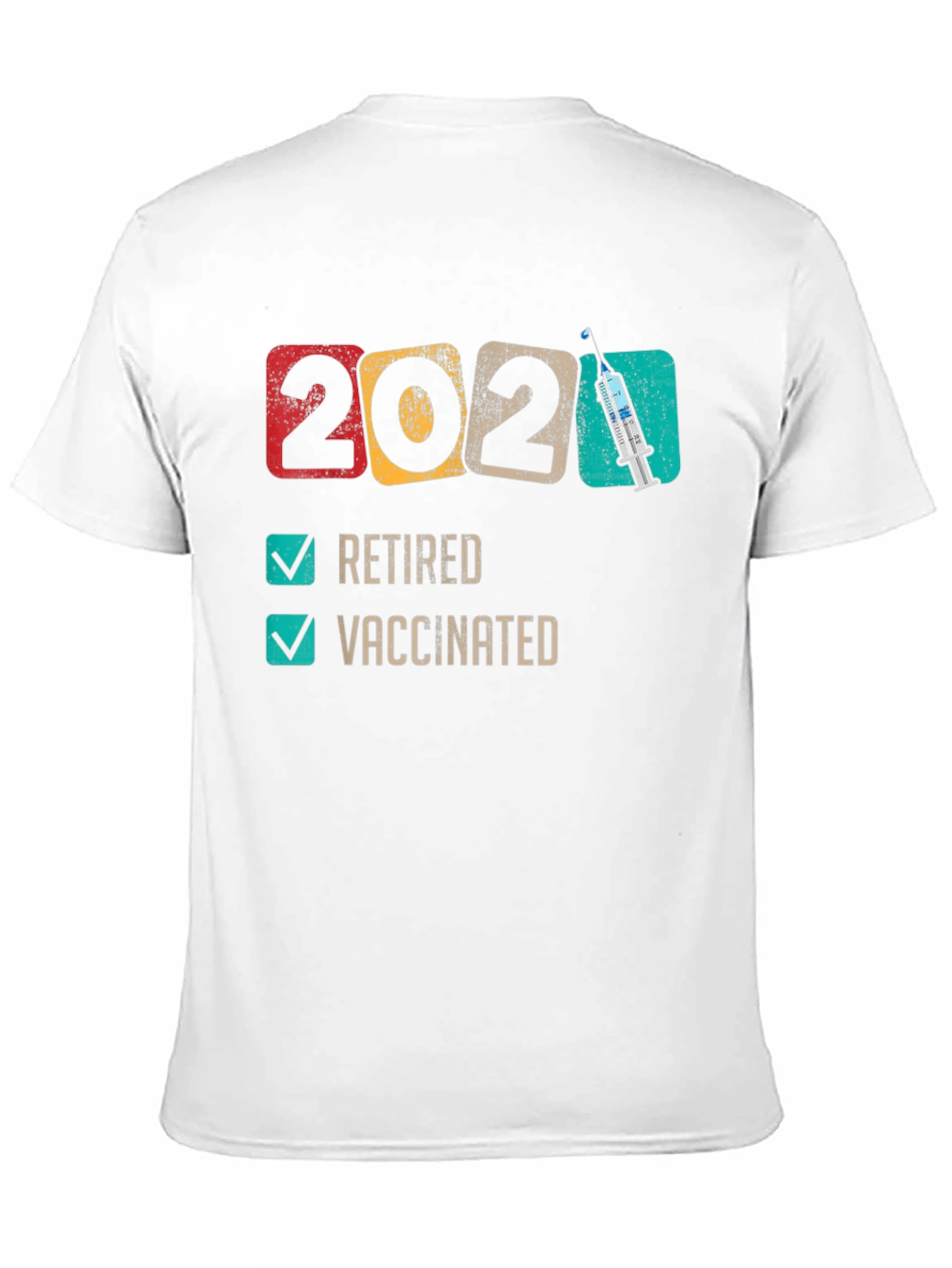 2021 Retired & Vaccinated T-Shirt