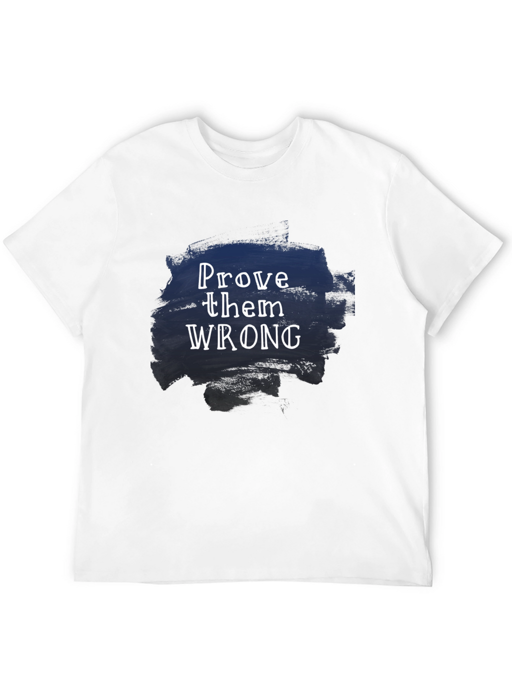 Prove Them Wrong Graphic Tee