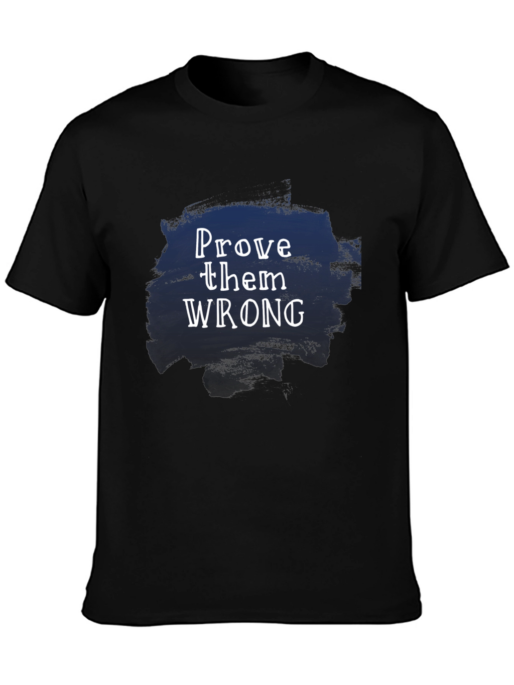 Prove Them Wrong Graphic Tee