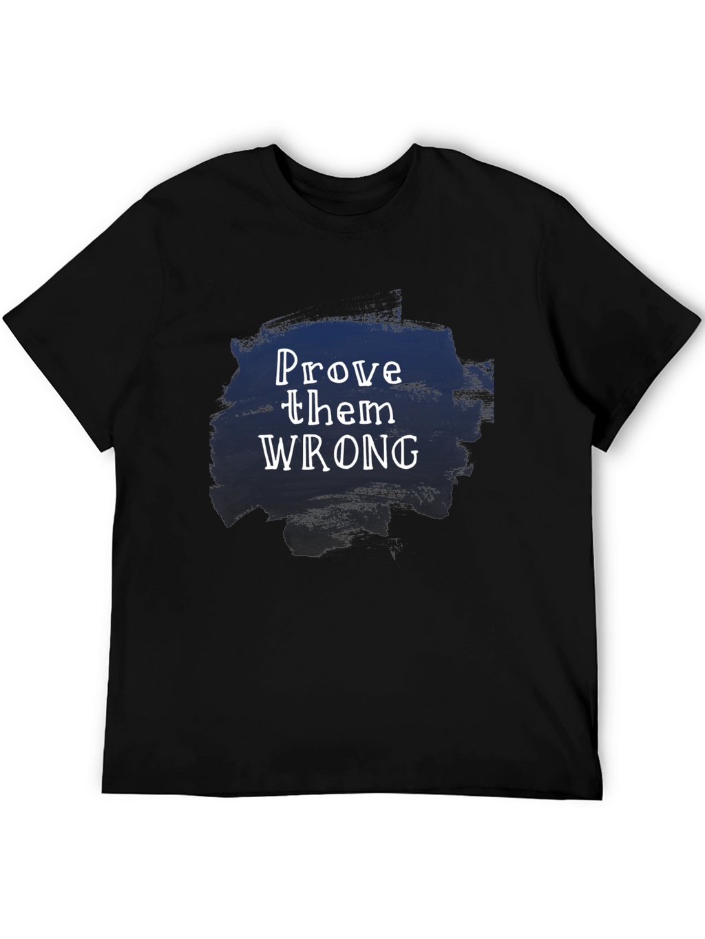 Prove Them Wrong Graphic Tee