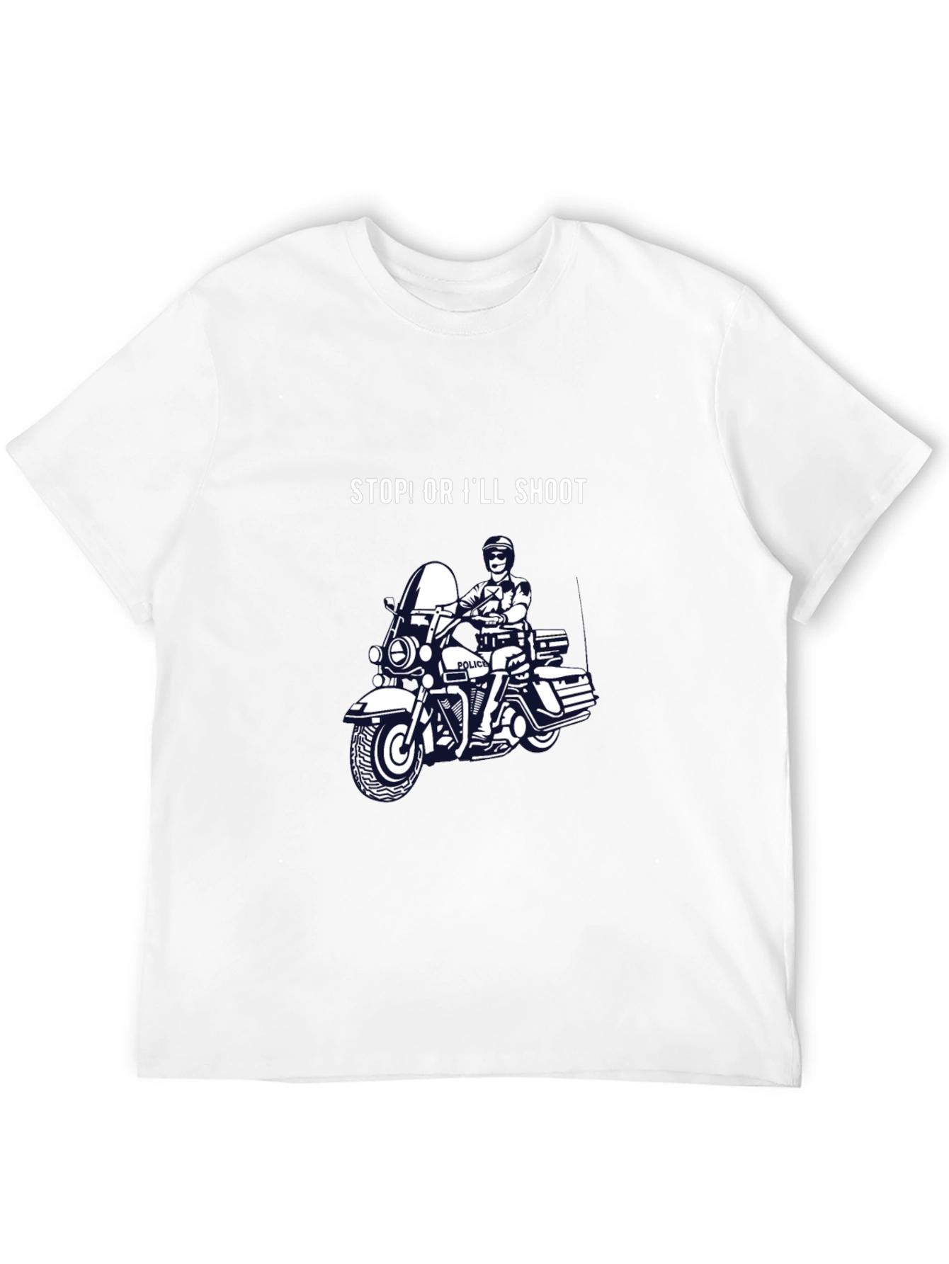 Stop or Ill Shoot T-Shirt
