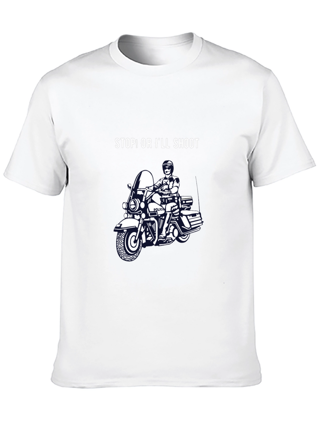 Stop or Ill Shoot T-Shirt