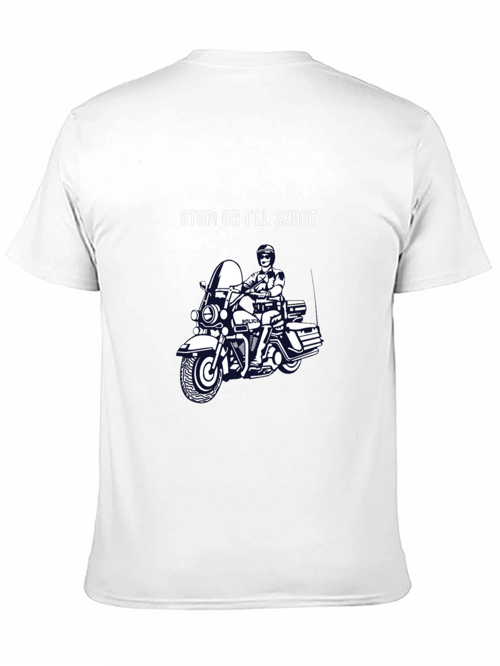 Stop or Ill Shoot T-Shirt