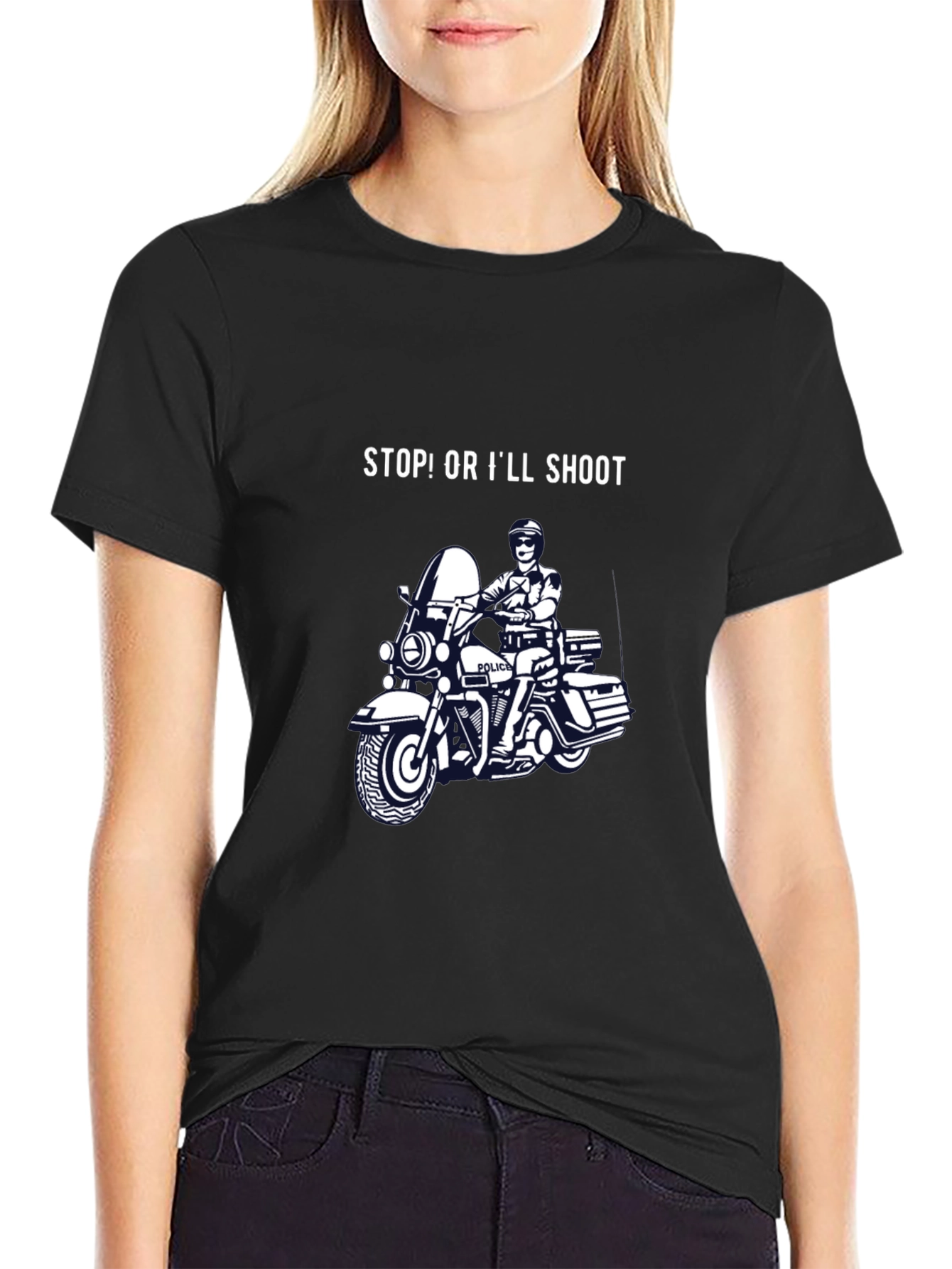 Stop or Ill Shoot T-Shirt