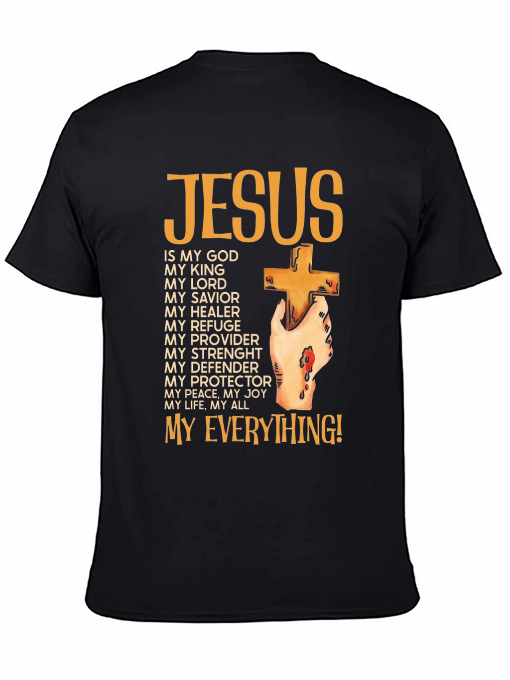 Jesus Is My Everything T-Shirt - Faith Based Apparel