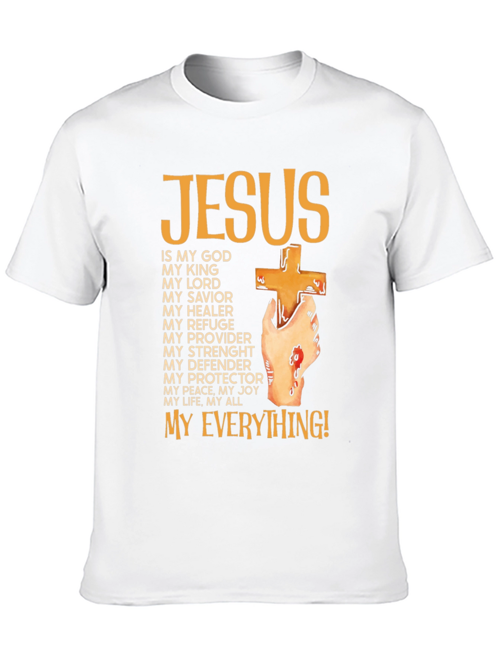 Jesus Is My Everything T-Shirt - Faith Based Apparel