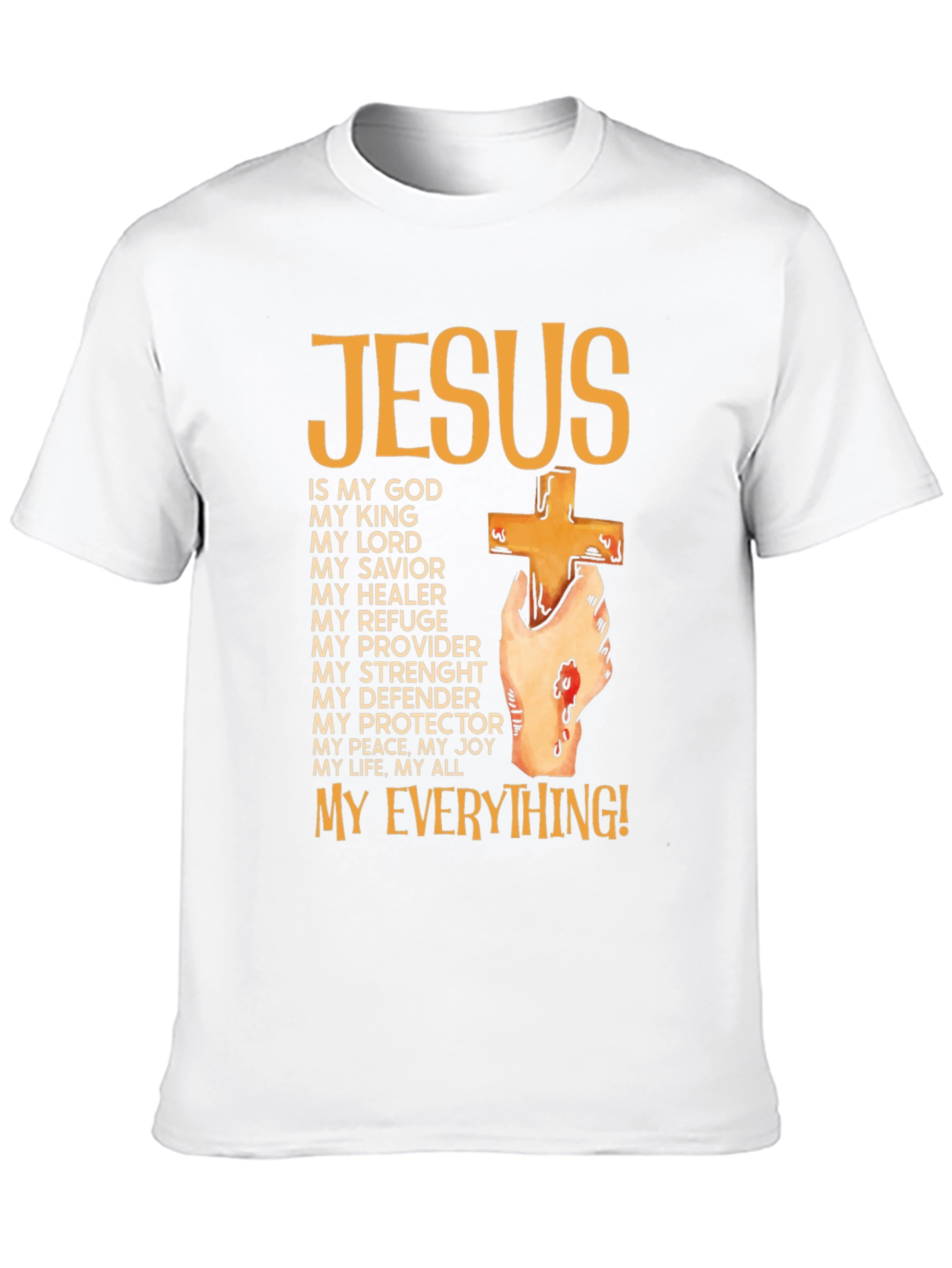 Jesus Is My Everything T-Shirt - Faith Based Apparel