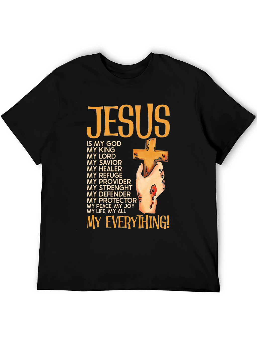 Jesus Is My Everything T-Shirt - Faith Based Apparel