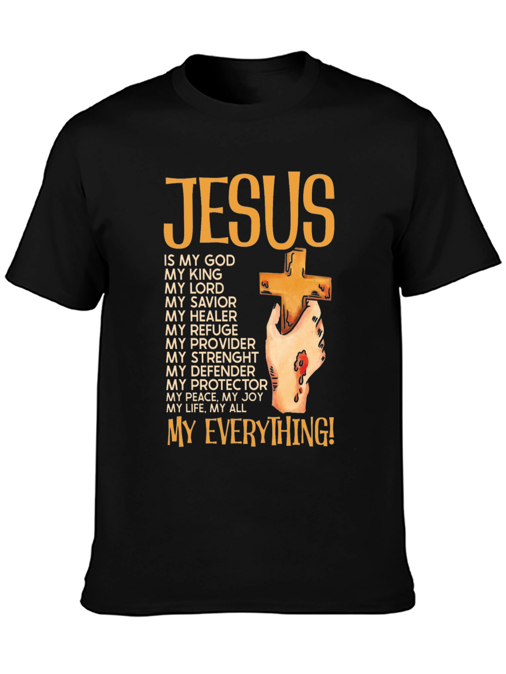 Jesus Is My Everything T-Shirt - Faith Based Apparel