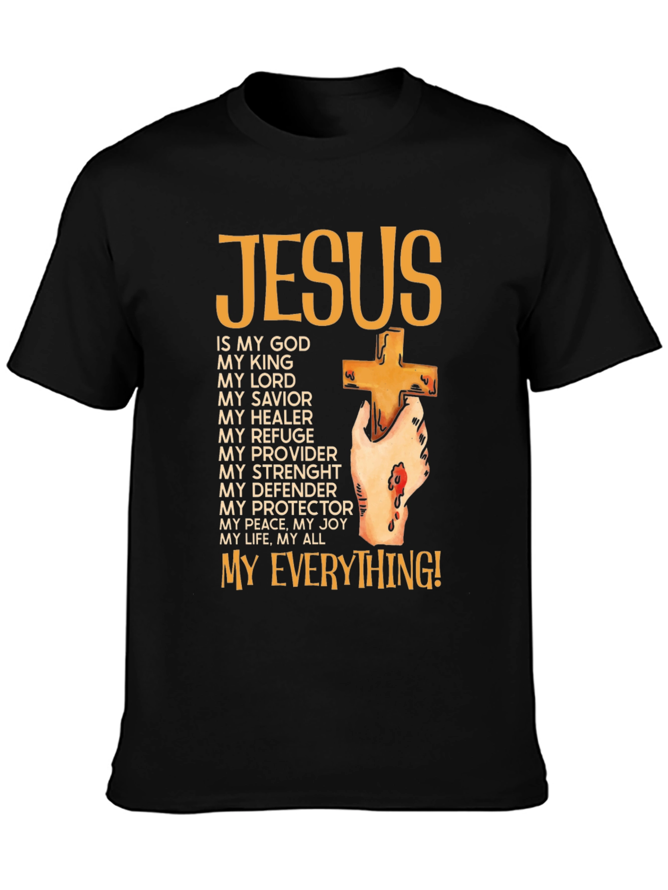 Jesus Is My Everything T-Shirt - Faith Based Apparel