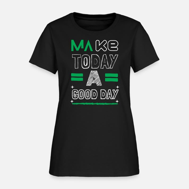 make to day a good day