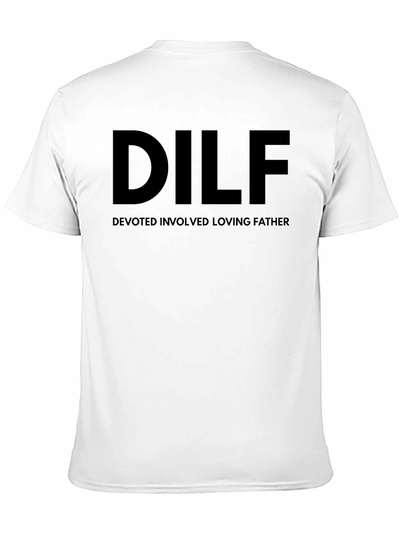 DILF Tee - Devoted Loving Father T-Shirt