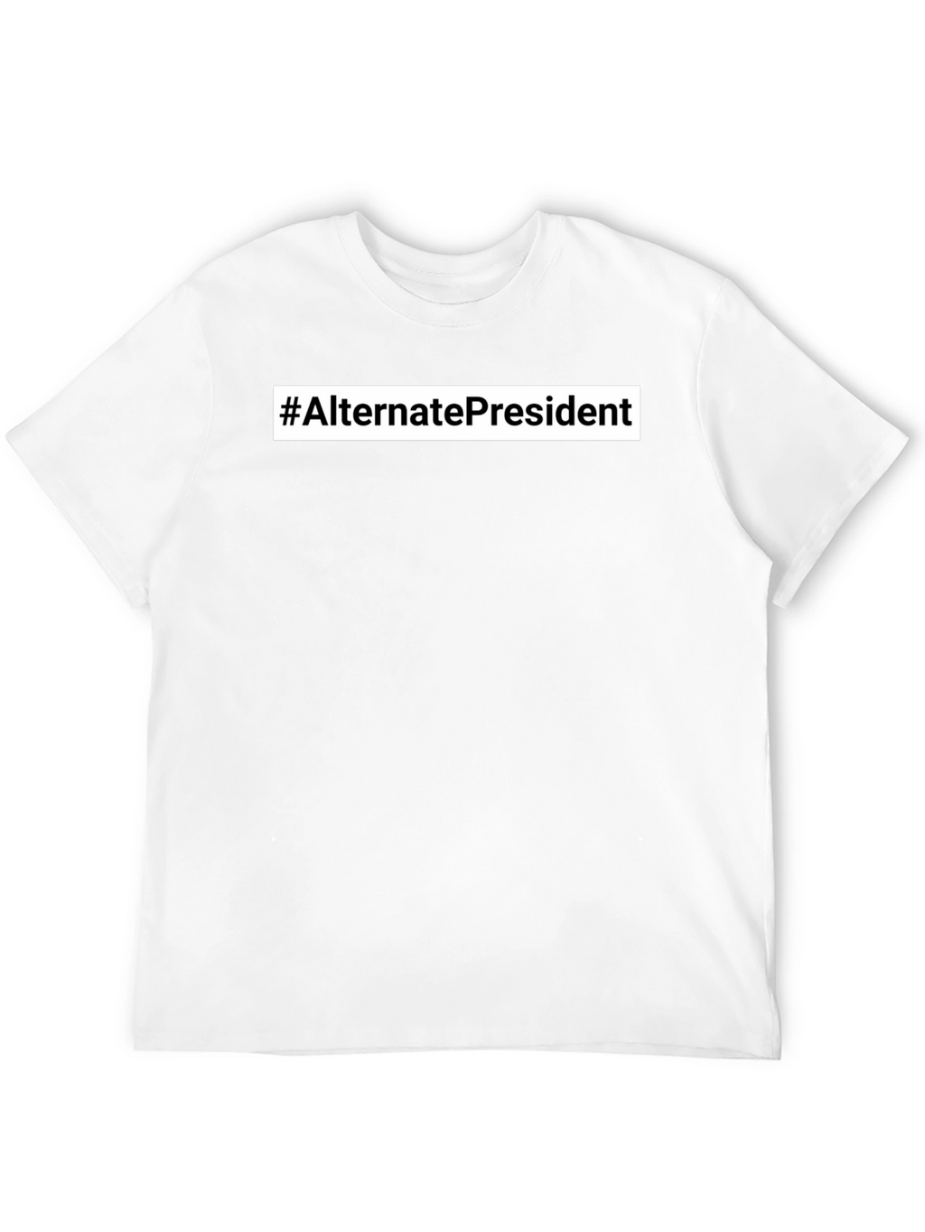 #AlternatePresident Black Graphic Tee - Bold Statement Shirt