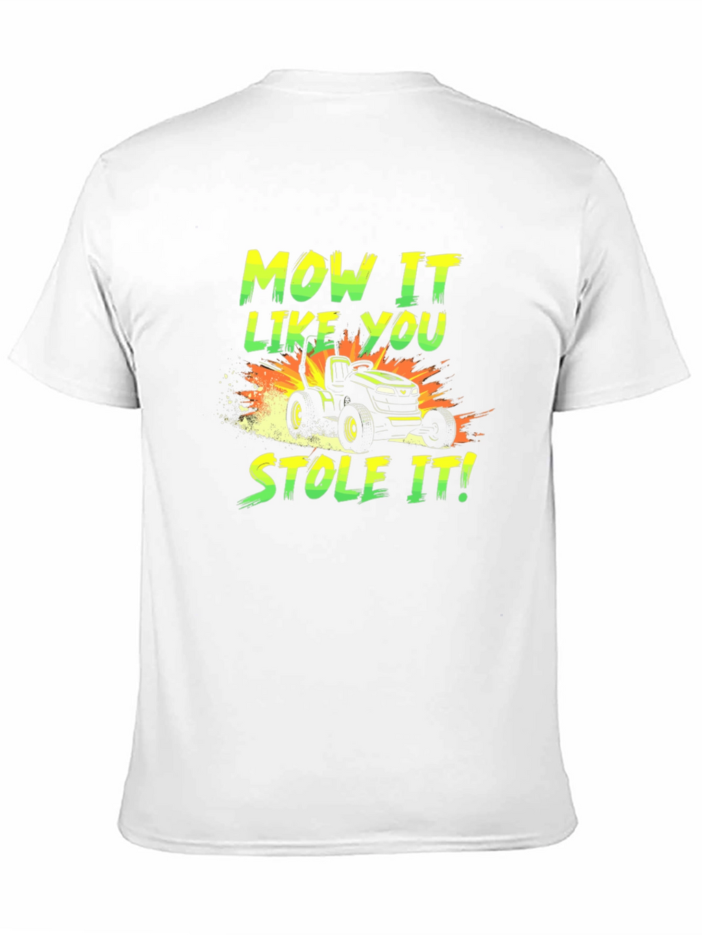Mow It Like You Stole It T-Shirt