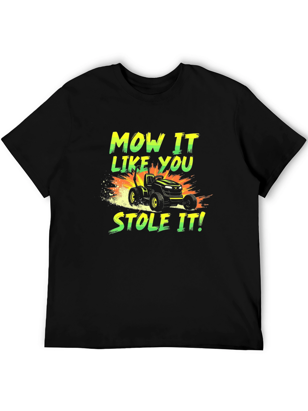 Mow It Like You Stole It T-Shirt