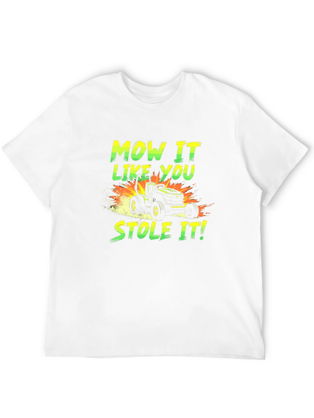 Mow It Like You Stole It T-Shirt