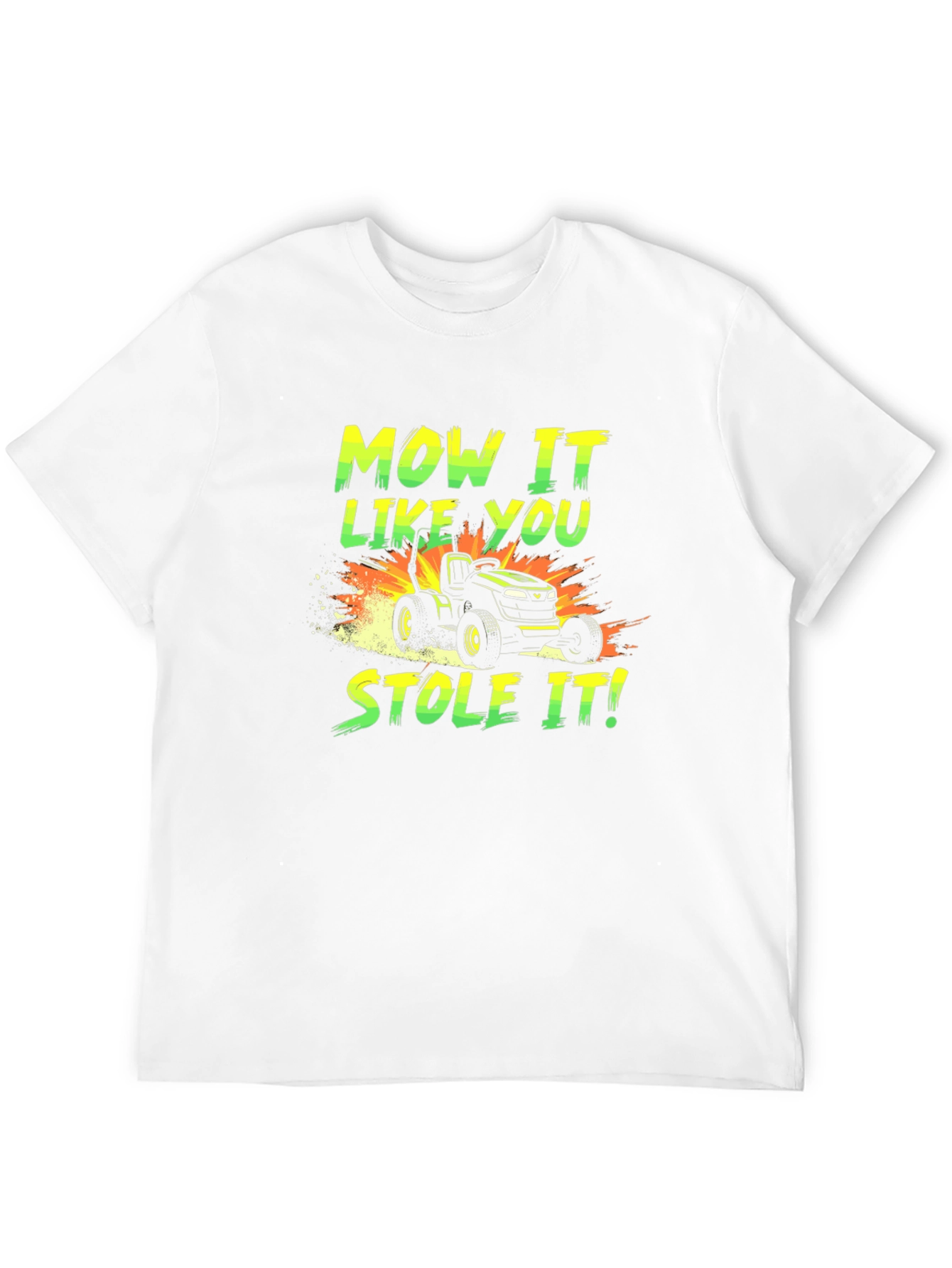 Mow It Like You Stole It T-Shirt