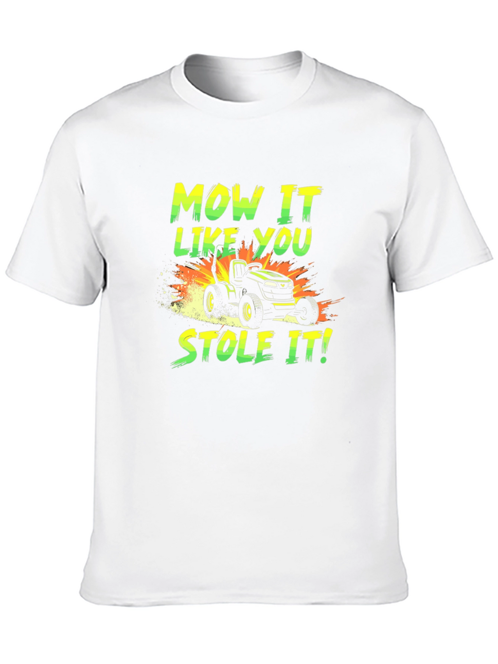 Mow It Like You Stole It T-Shirt