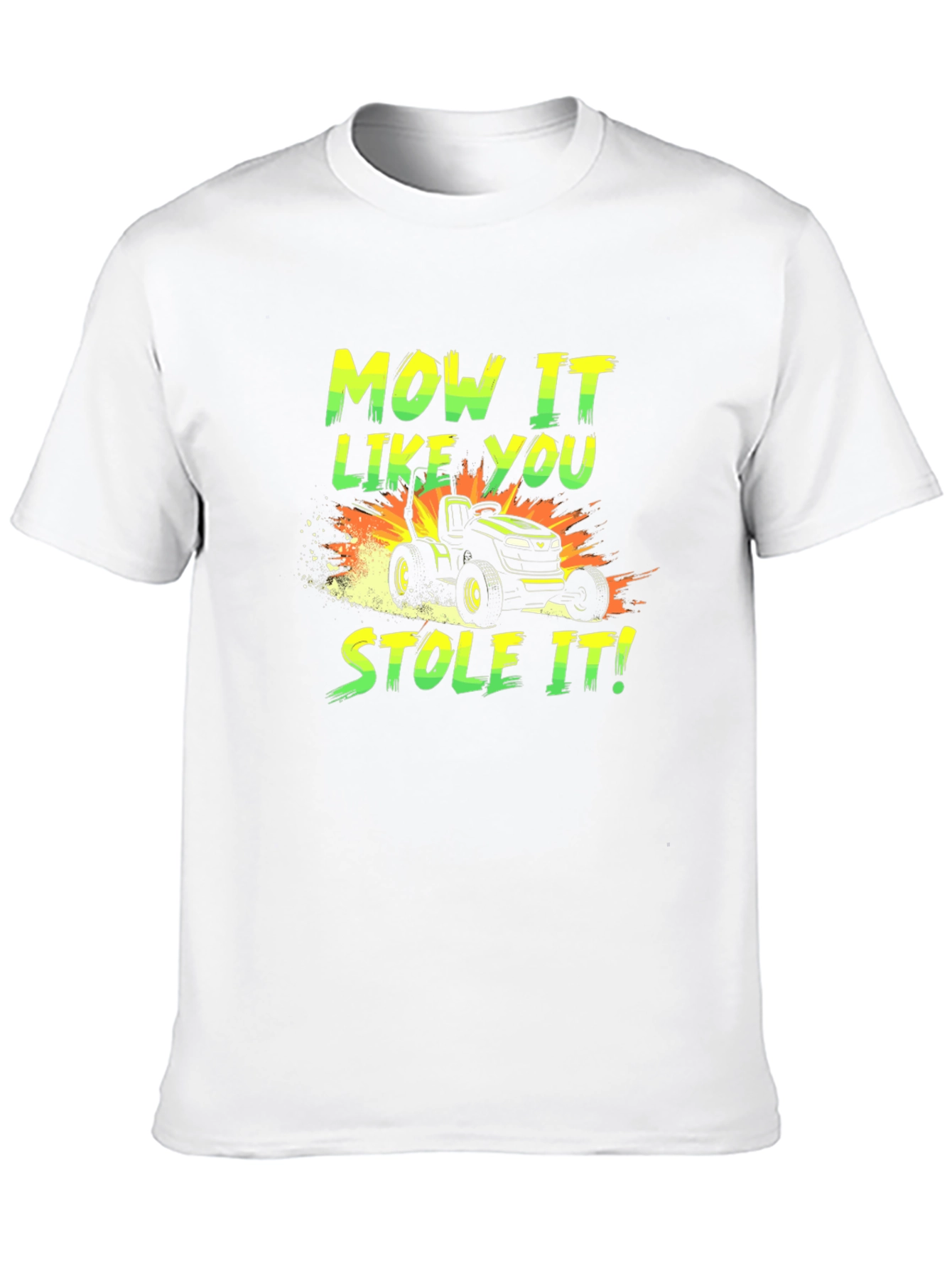 Mow It Like You Stole It T-Shirt