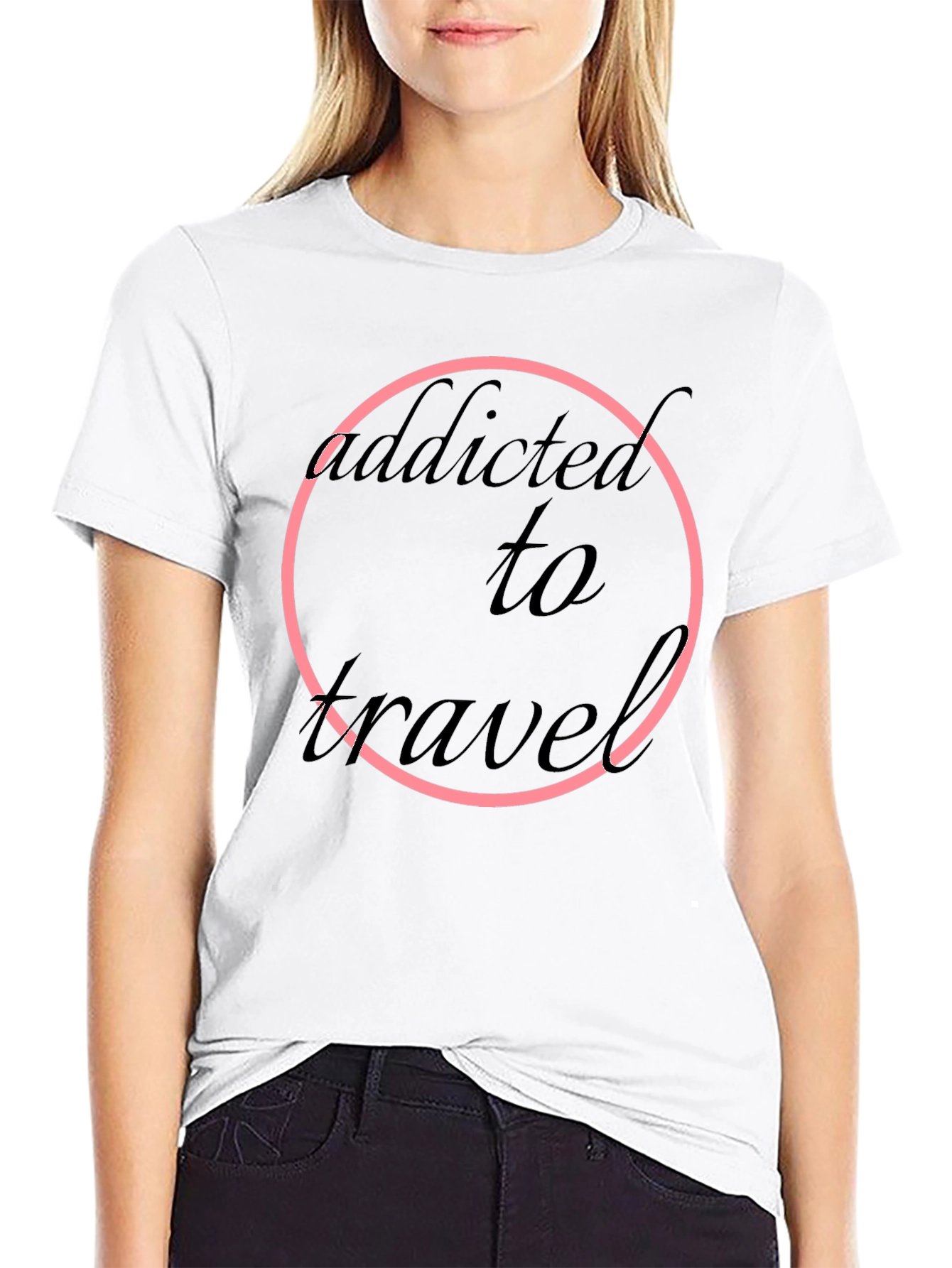 Addicted to Travel T-Shirt - Black Round Neck Short Sleeve