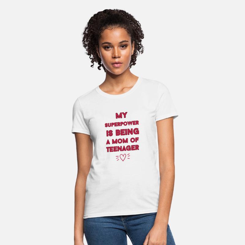 my superpower is being a mom of teenager