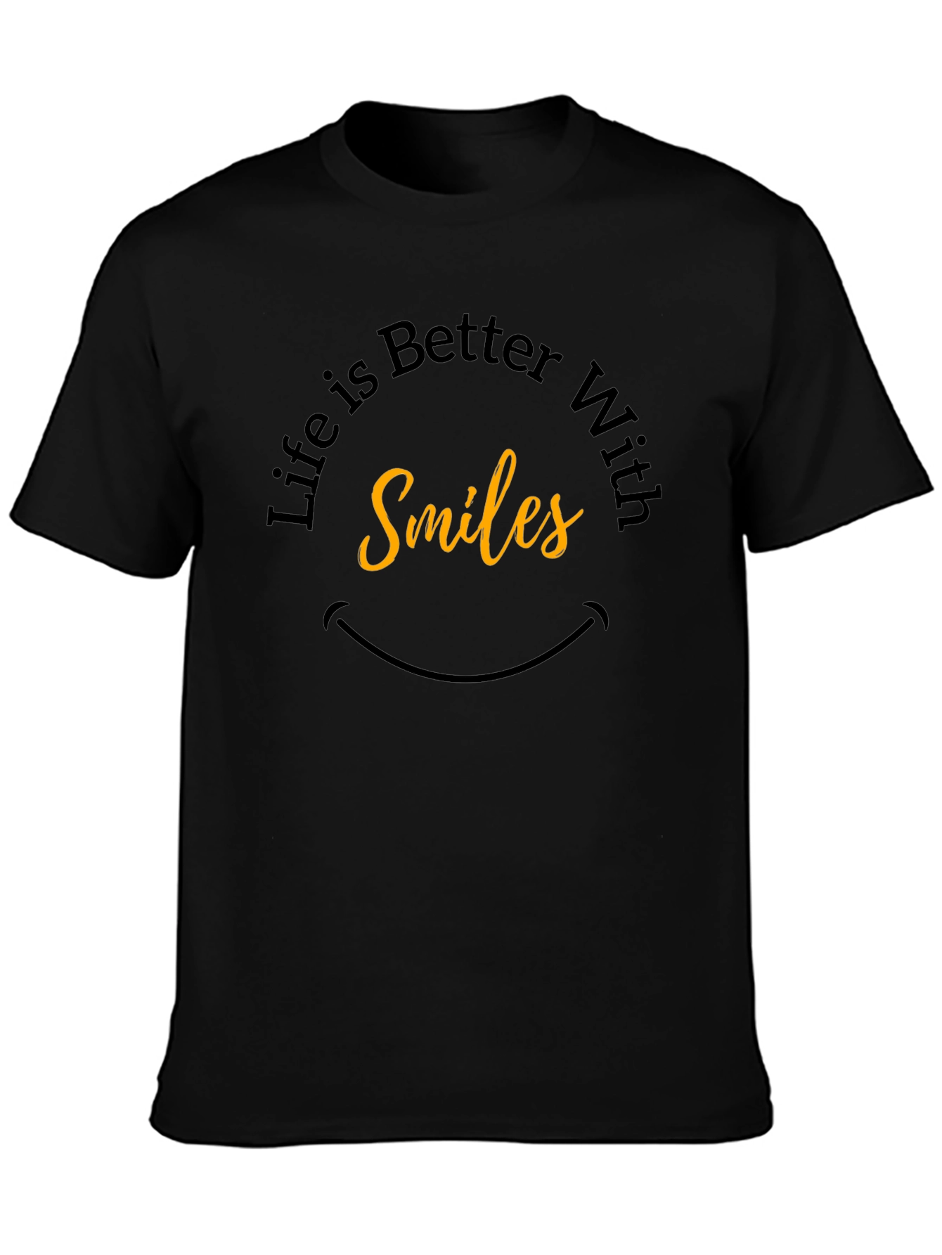 Life is Better With Smiles - Graphic Tee