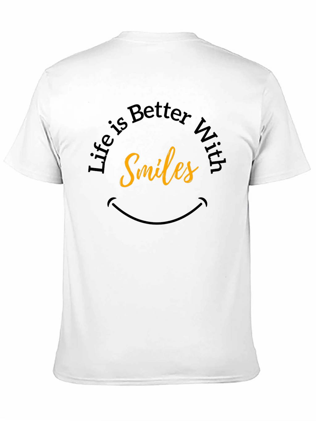 Life is Better With Smiles - Graphic Tee