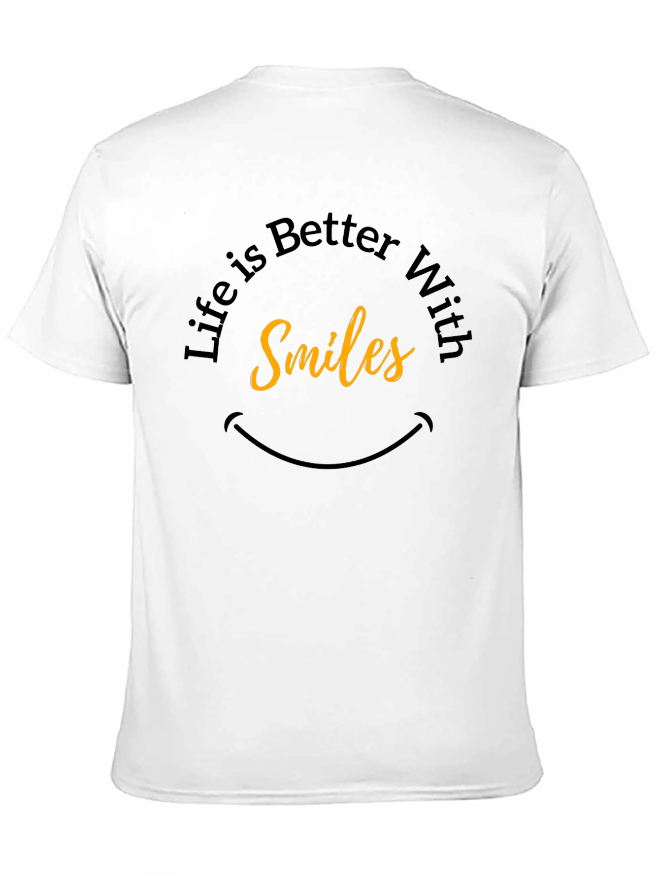 Life is Better With Smiles - Graphic Tee