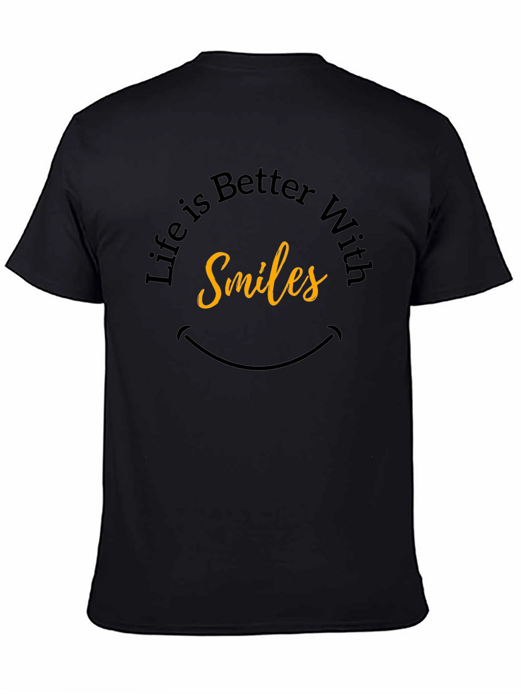 Life is Better With Smiles - Graphic Tee