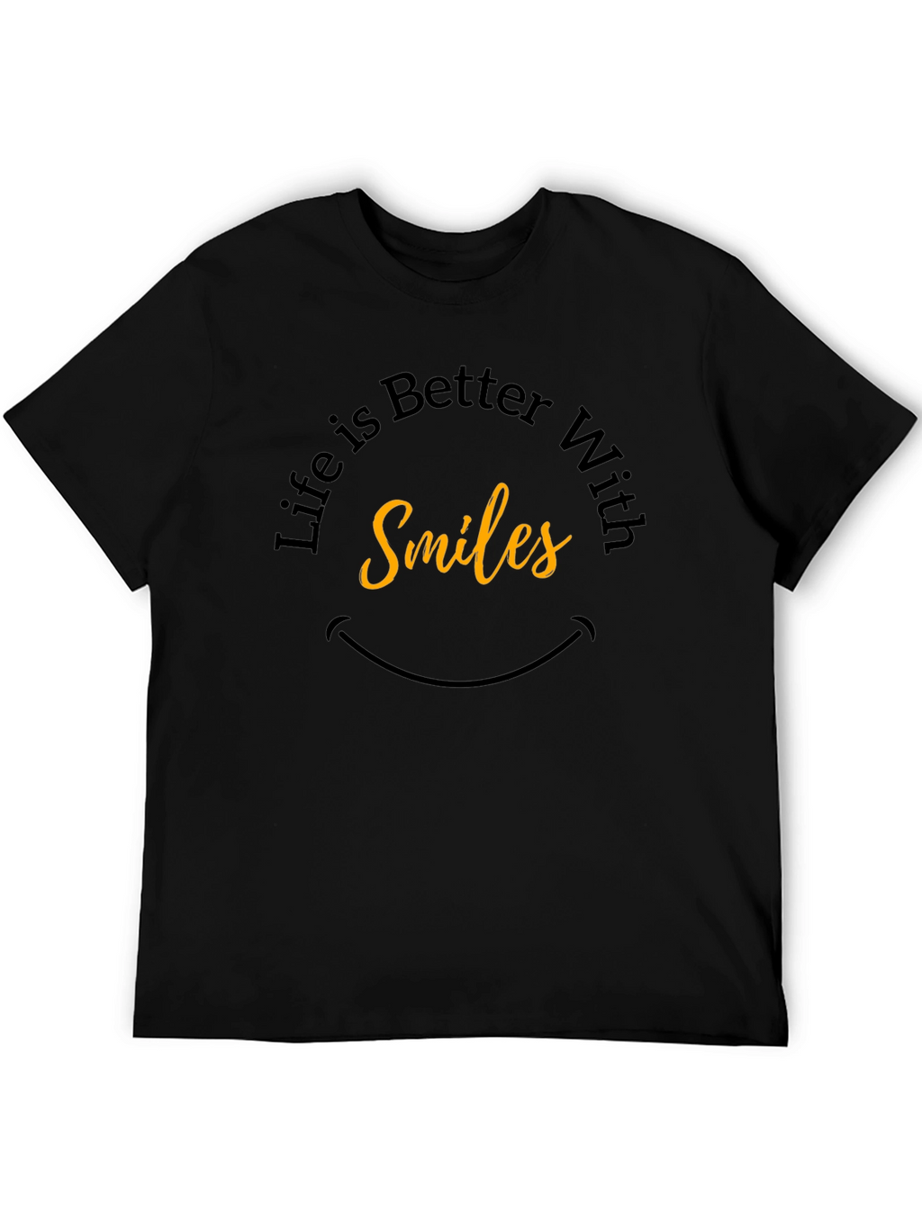 Life is Better With Smiles - Graphic Tee